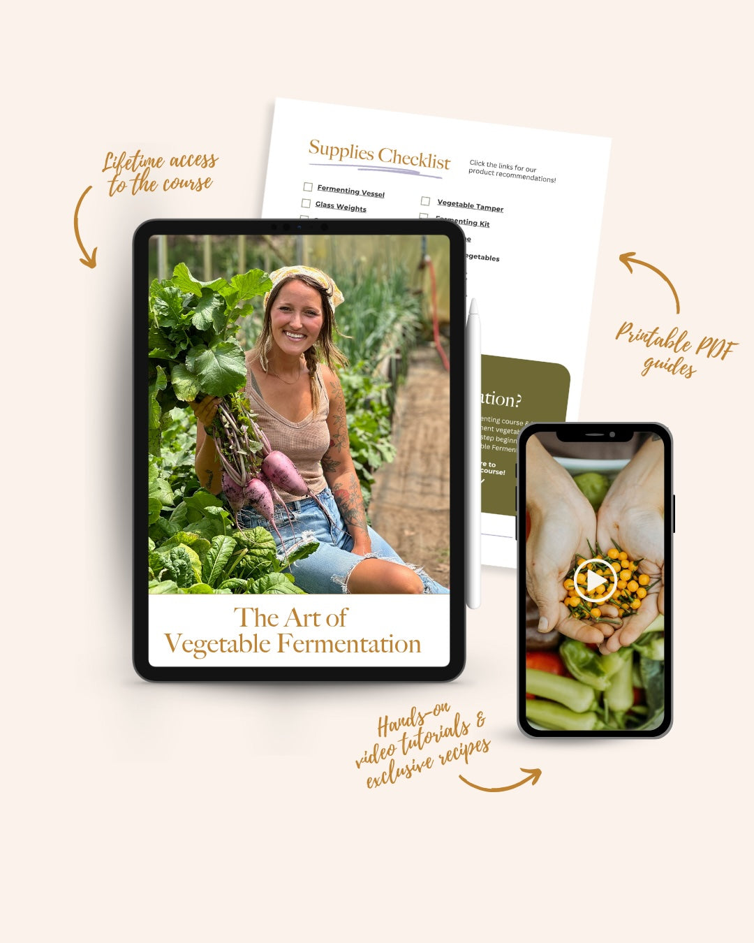 Marketing graphic for "The Art of Vegetable Fermentation" online course featuring Jill in a garden holding fresh vegetables including beets and greens, shown on tablet and phone screens with course materials like supplies checklist and printable guides.