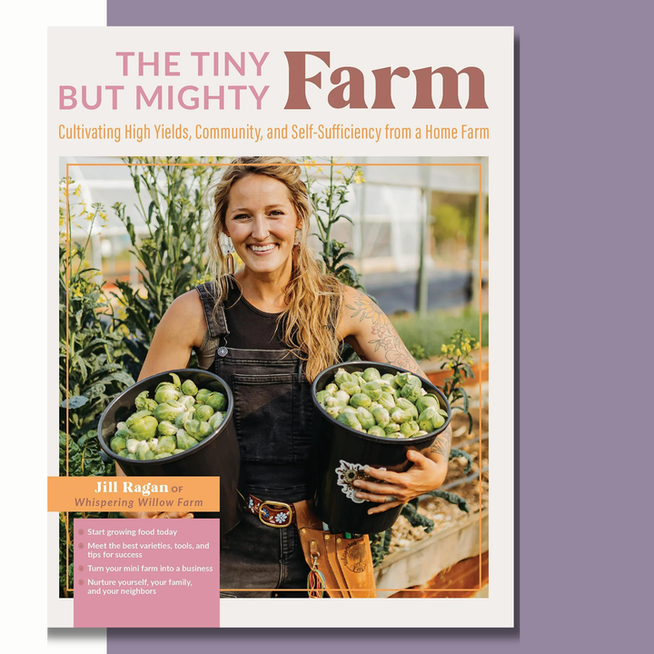 *Signed by Jill* The Tiny But Mighty Farm